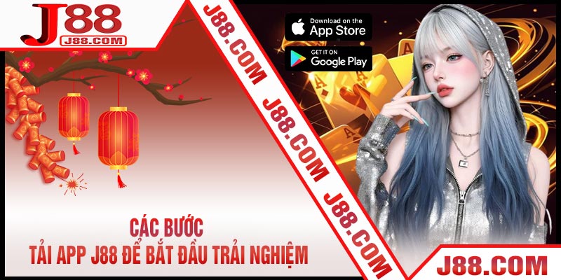 Các bước TẢI APP J88 Để Bắt Đầu Trải Nghiệm