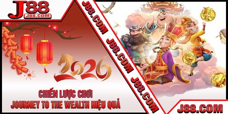 Chiến Lược Chơi Journey to the Wealth Hiệu Quả