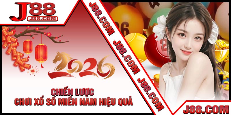 Chiến Lược Chơi Xổ Số Miền Nam Hiệu Quả