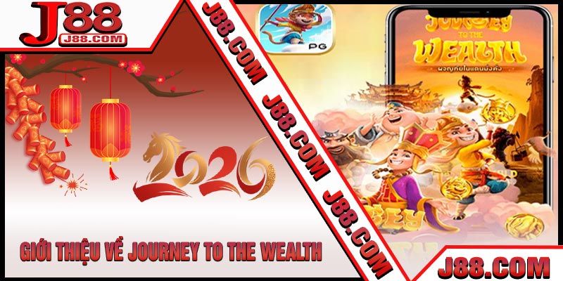 Giới Thiệu Về Journey to the Wealth