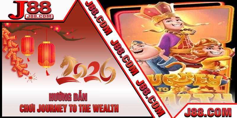 Hướng Dẫn Chơi Journey to the Wealth