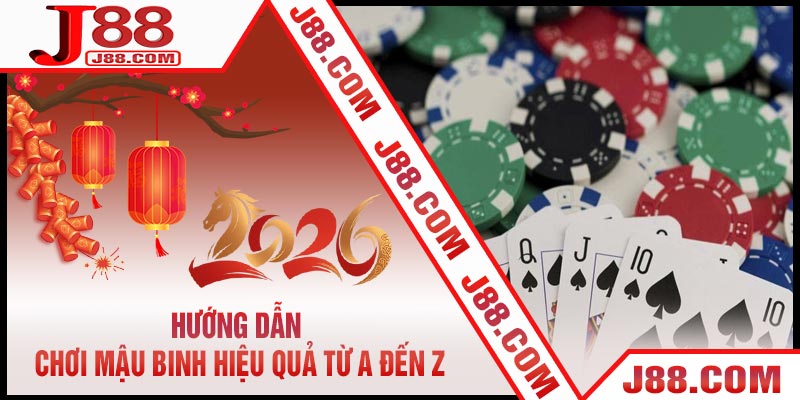 Hướng Dẫn Chơi Mậu Binh Hiệu Quả Từ A Đến Z