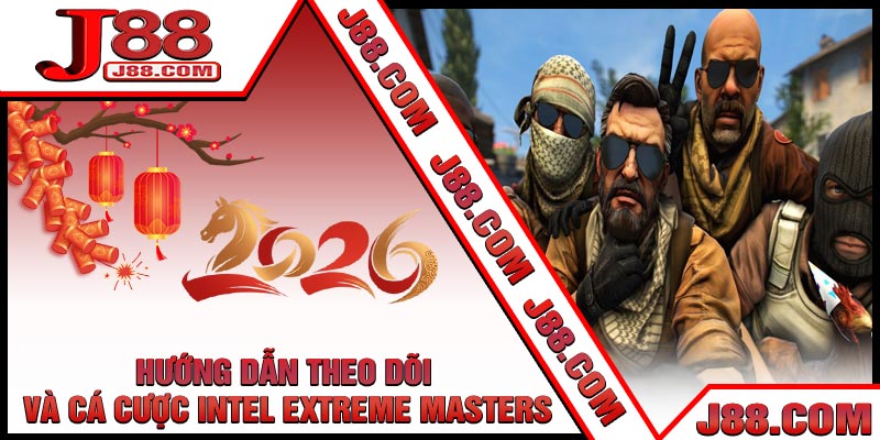 Hướng Dẫn Theo Dõi Và Cá Cược Intel Extreme Masters