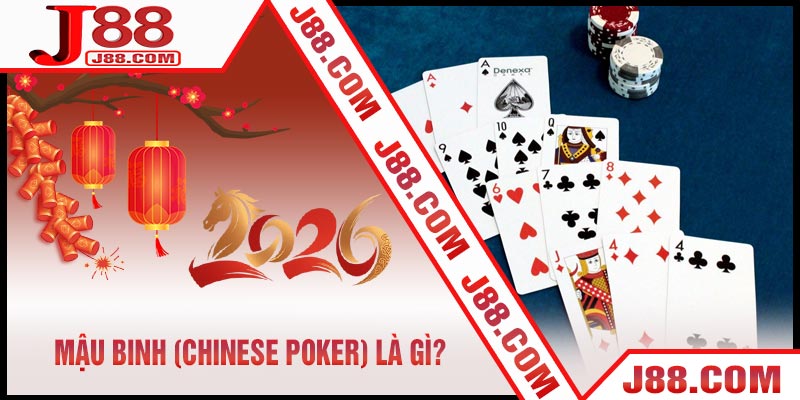 Mậu Binh (Chinese Poker) Là Gì?