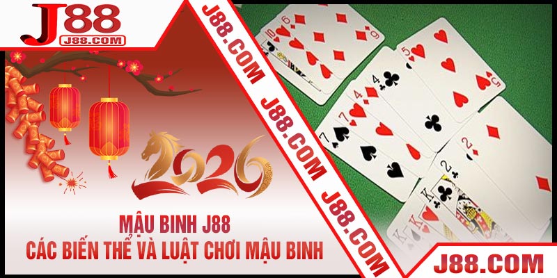 Mậu Binh J88 - Các Biến Thể Và Luật Chơi Mậu Binh