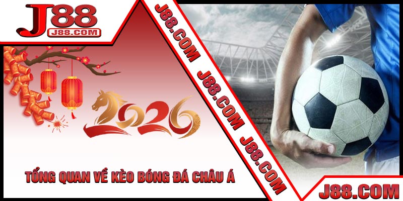 Tổng Quan Về Kèo Bóng Đá Châu Á